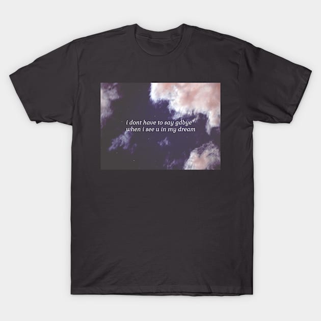 Dreaming T-Shirt by Gordon's Art